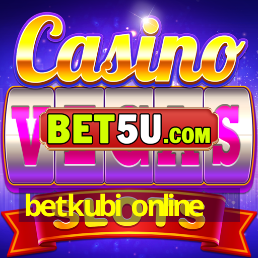 betkubi online